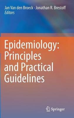 Epidemiology: Principles and Practical Guidelines - 9789400759886