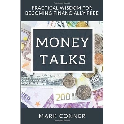Money Talks : Practical Principles for Becoming Financi -  NEW Mark Conner 2018