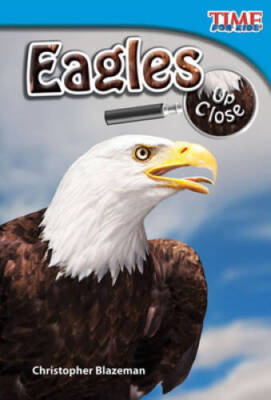 Eagles Up Close (TIME FOR KIDSÂ  Nonfiction Readers) - Paperback - GOOD