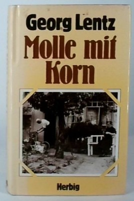 Molle mit Korn Roman Lentz, Georg: