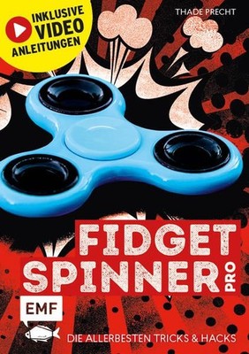 Fidget Spinner Pro: Die allerbesten Tricks & Hacks: Die allerbesten Tricks & Hac