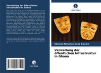 Verwaltung Der öFfentlichen Infrastruktur In Ghana Edmund Nkrumah Nana Kwame