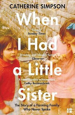 When I Had a Little Sister: The Story of a Farming Family Who Never Spoke by...