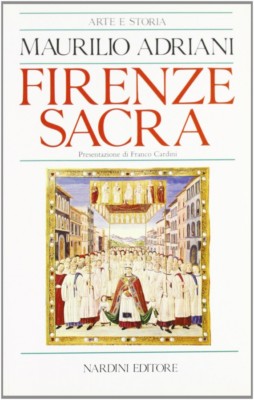 Florenz Sacra - Nardini Editore Firenze 1990 (Kunst und Geschichte)