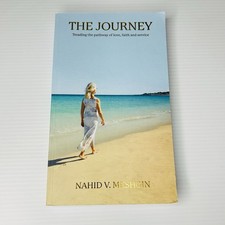The Journey: Treading the Path of Love, Faith and Service by Nahid V. Meshgin PB