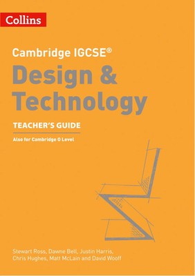 Cambridge Igcse(tm) Design & Technology Teacher's Guide | Stewart Ross (u. a.)