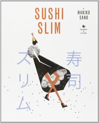 Sushi Slim By Makiko Sano