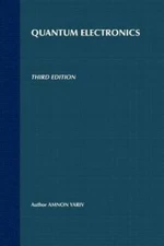 Quantum Electronics - Hardcover By Yariv, Amnon - GOOD