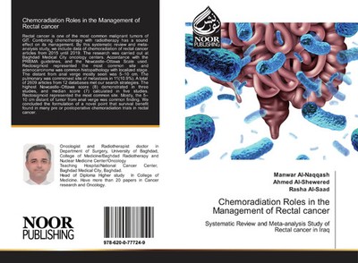 Manwar Al-Naqqash (u. a.) | Chemoradiation Roles in the Management of Rectal...