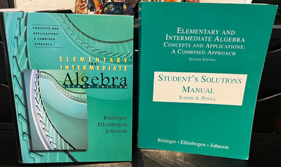 Elementary and Intermediate Algebra and Student Solution Manual by Bittinger