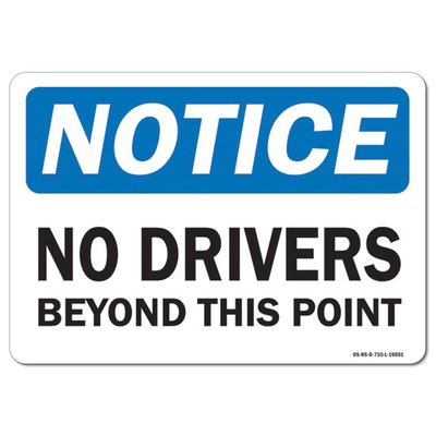 No Drivers Beyond This Point OSHA Notice Sign Metal Plastic Decal
