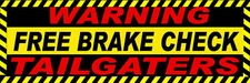 Tailgaters, free break check, Bumper sticker, window sticker BMP-1