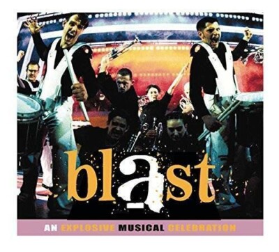 Blast: An Explosive Musical Celebration - Audio CD - NEW SEALED #34