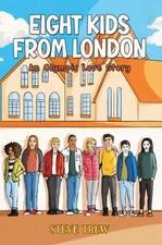 Eight Kids from London: An Olympic Love Story by Steve Trew Paperback Book