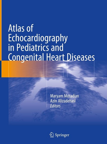 Atlas Of Echocardiography In Pediatrics And Congenital Heart Diseases Maryam Mor-image