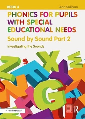 Phonics for Pupils with Special Educational Needs Book 5: Sound by Sound Part...