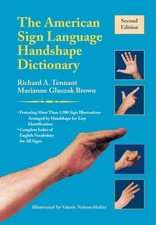 The American Sign Language Handshape Dictionary - paperback Tennant, Richard...