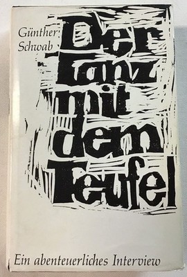 Der Tanz mit dem Teufel : Ein abenteuerliches Interview. Schwab, Günther: