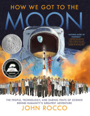 How We Got to the Moon: The People, Technology, and Daring Feats of Scien - GOOD