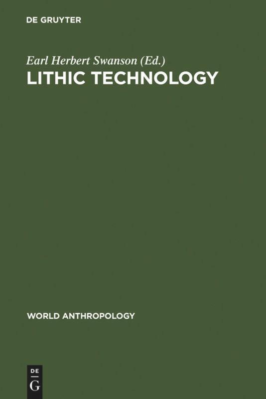 Lithic Technology | Making And Using Stone Tools | Earl Herbert