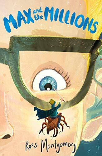 Max and the Millions By Ross Montgomery