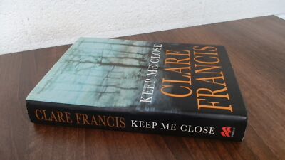 			Keep Me Close (signiert.), Francis, Clare, Macmillan, 1999, Hardcov		