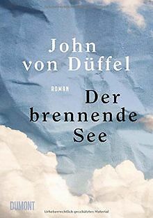 Der brennende See: Roman von Düffel, John von | Buch | Zustand sehr gut - Bild 1 von 1