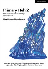 PRIMARY HUH 2 by John Tomsett Paperback Self ...