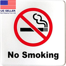 No Smoking Sign 4X4'' Acrylic-Classic with 3M Self Adhesive; Rust Free; for Ca