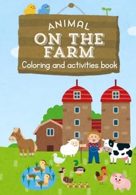 Coloring and Activities Book Theme in the Farm Animals -  NEW SIRIN. SANKUM 2024