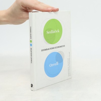 Soumrak homo economicus  |  Tomáš Sedláček
