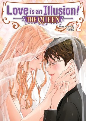 Love is an Illusion! - The Queen Vol 2 by Fargo