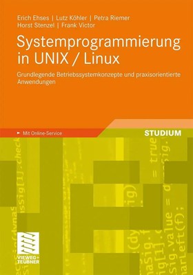 Systemprogrammierung in UNIX / Linux Erich Ehses (u. a.) Taschenbuch x Deutsch