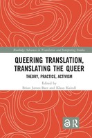 Queering Translation, Translating The Queer Theory, Practice, Activism Buch 2020