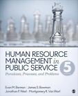 Human Resource Management in Public Service: Paradoxes, Processes, and Problems