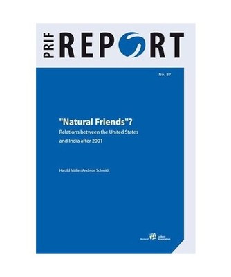 ''Natural Friends''?: Relations between the United States and India after 2001: Re