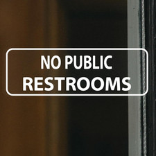 No Public Restrooms Sign for Business Sign 9X3 Inch Sticker Vinyl Window Door Si