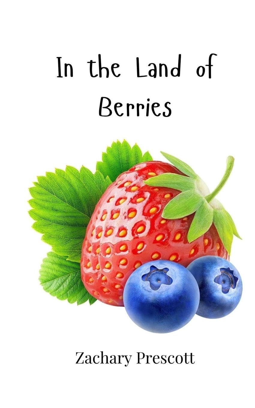 Закари Прескотт В стране ягод (в мягкой обложке) (ИМПОРТ из Великобритании)