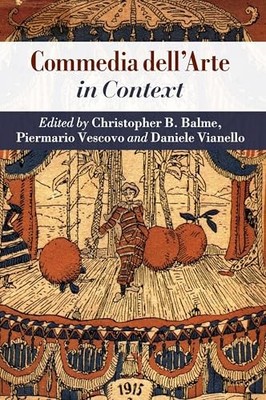 Literature in Context Ser.: Commedia Dell'arte in Context by Piermario ...