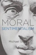 Moral Sentimentalism by Michael Slote (English) Paperback Book