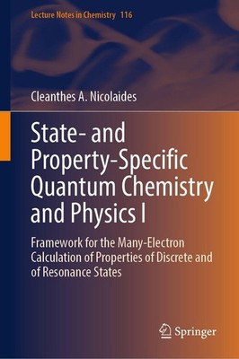 State- and Property-Specific Quantum Chemistry and Physics I Cleanthes A. N ...