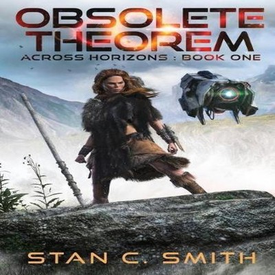 Obsolete Theorem Across Horizons Book One Smith Stan C. Paperback