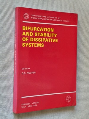 Bifurcation and Stability of Dissipative Systems, ed. by Q.S. Nguyen (CISM 1993)