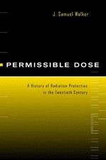 J. Samuel Walker Permissible Dose (Hardback)