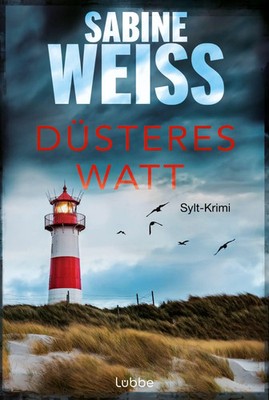 Düsteres Watt | Sylt-Krimi | Sabine Weiß | Taschenbuch | Liv Lammers | 400 S.
