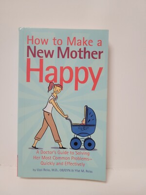 How To Make A New Mother Happy - Uzzi Reiss