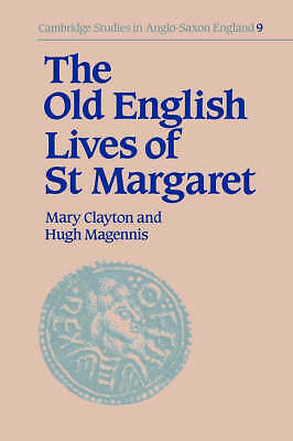 The Old English Lives of St. Margaret Clayton Magennis Hardback 9780521433822
