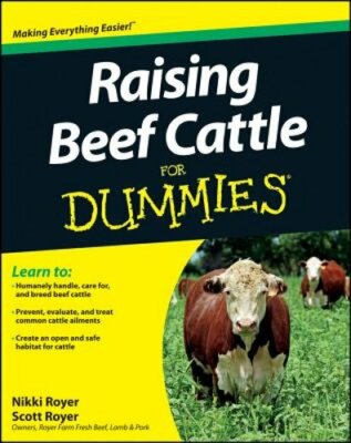 Raising Beef Cattle For Dummies by Scott Royer: New