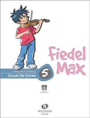 Fiedel-Max für Violine - Schule, Band 5 | Schule für Violine | Holzer-Rhomberg