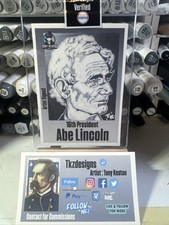 Civil War 16th President Abraham Lincoln Sketch Card Print #/8 Signed By Tony K
